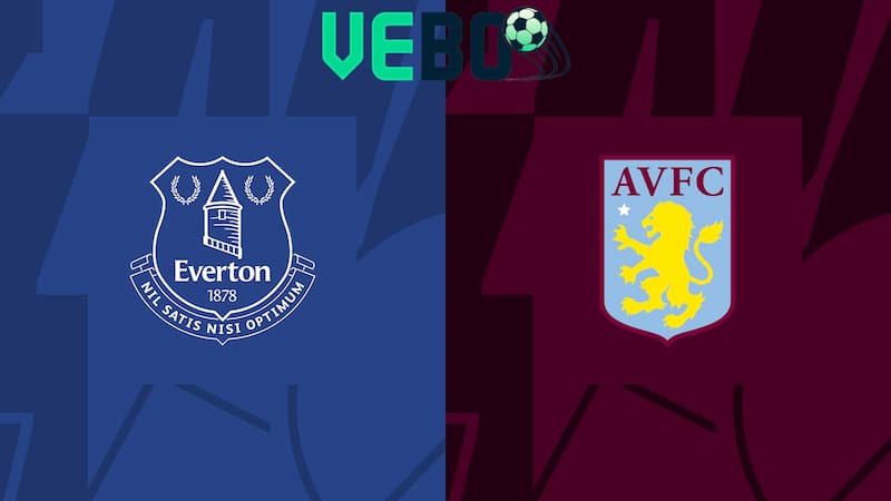 Soi kèo Everton vs Aston Villa
