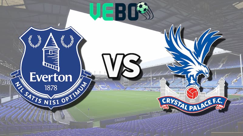 Soi kèo Everton vs Crystal Palace