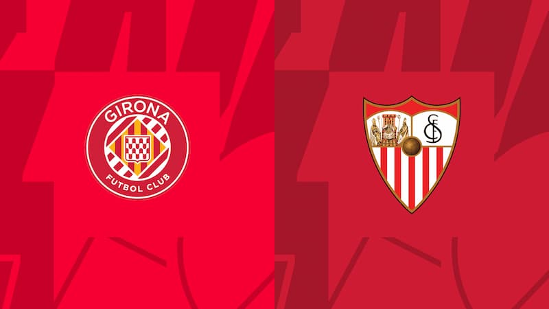 Soi kèo Girona vs Sevilla