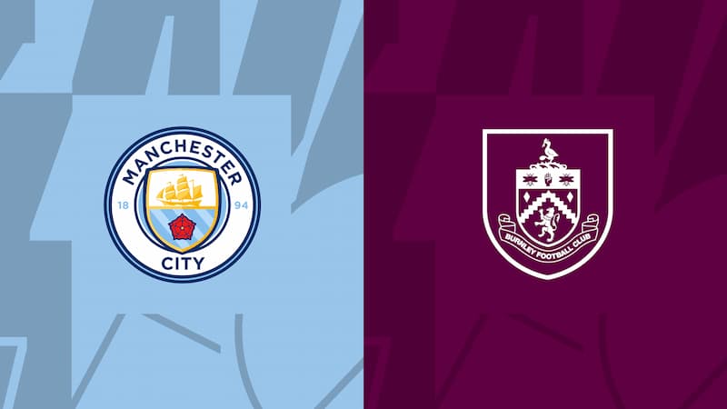 Soi kèo Manchester City vs Burnley