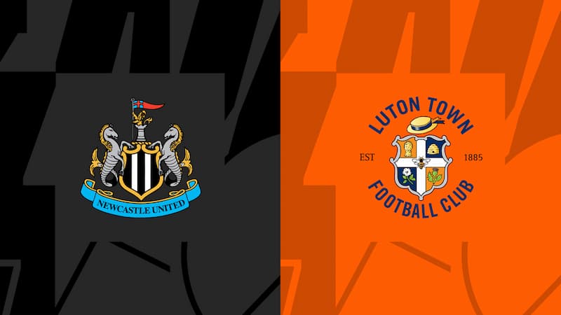 Soi kèo Newcastle vs Luton Town