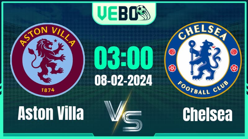 Soi kèo Aston Villa vs Chelsea