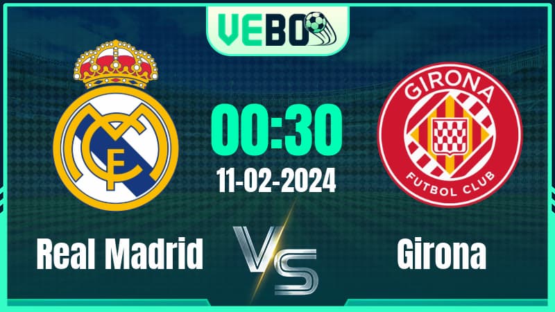 Soi kèo Real Madrid vs Girona