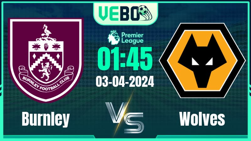 Soi kèo Burnley vs Wolverhampton