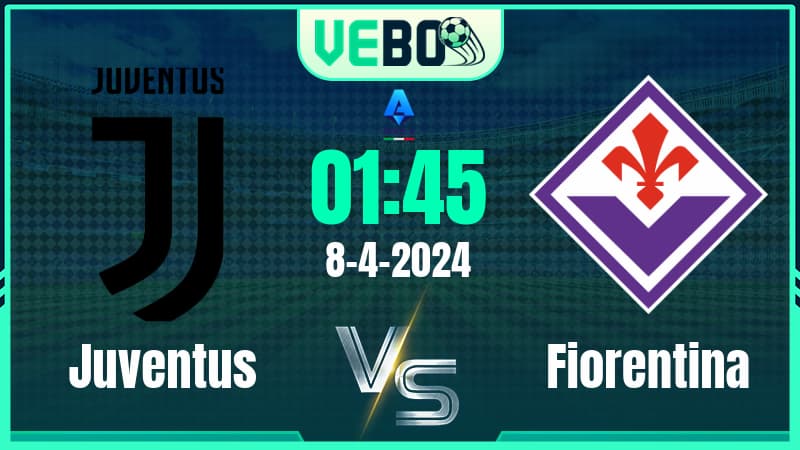 Soi kèo Juventus vs Fiorentina