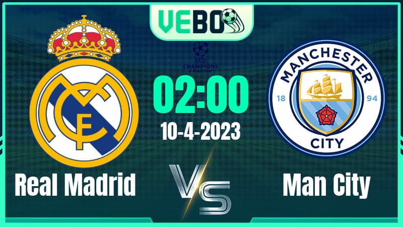 Soi kèo Real Madrid vs Man City