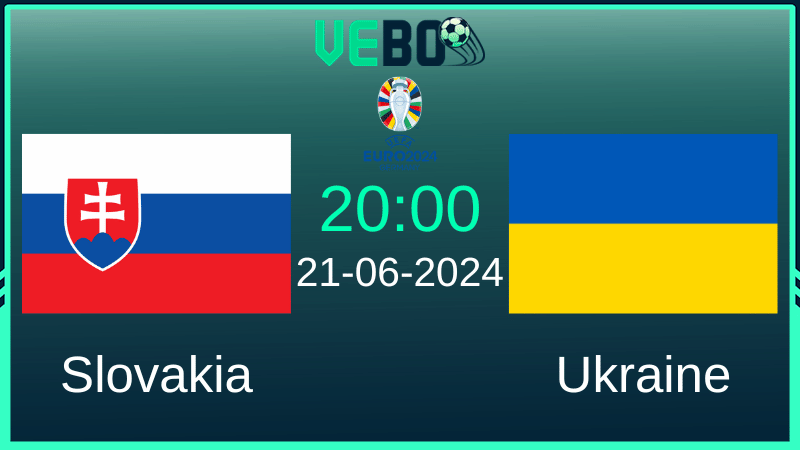 Soi kèo Slovakia vs Ukraine