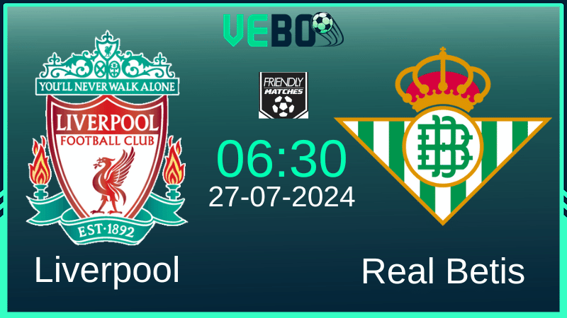 Soi kèo Liverpool vs Real Betis
