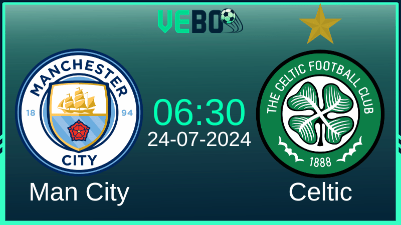 Soi Kèo Man City Vs Celtic