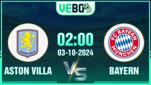 Soi kèo Aston Villa vs Bayern Munich