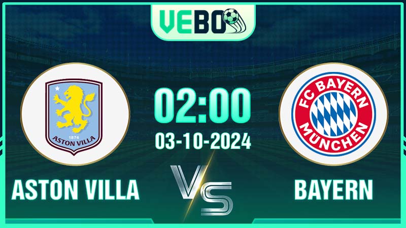 Soi kèo Aston Villa vs Bayern Munich