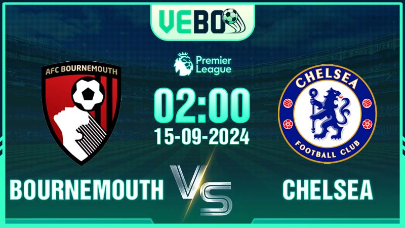 Bảng kèo Bournemouth vs Chelsea