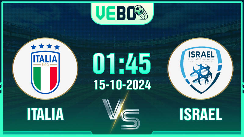 Soi kèo Italia vs Israel