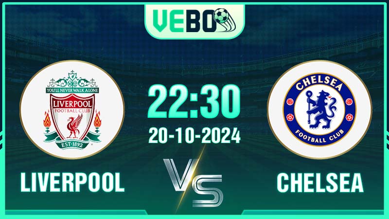Soi kèo Liverpool vs Chelsea